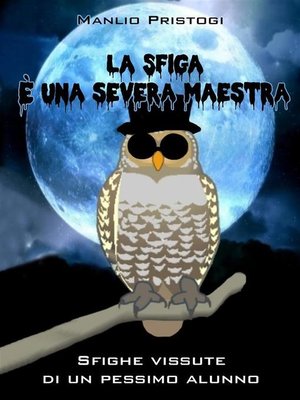 cover image of La Sfiga è una severa maestra